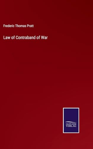 Law of Contraband of War von Salzwasser Verlag