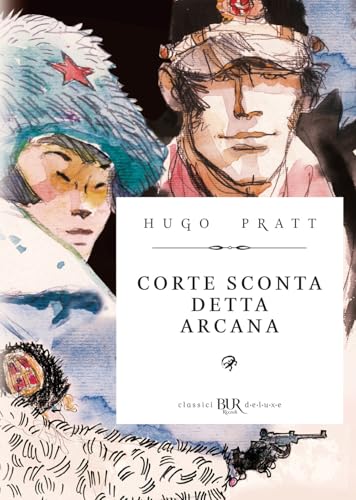 Corto Maltese. Corte Sconta detta Arcana. Ediz. deluxe (BUR Deluxe Lizard) von Rizzoli Lizard
