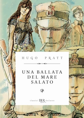 Corto Maltese. Una ballata del mare salato (BUR Deluxe Lizard) von Rizzoli Lizard