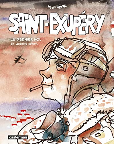 Saint-Exupéry: Le dernier vol et autres récits von CASTERMAN