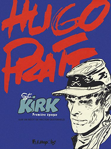 Sergent Kirk: Première époque (1) von FUTUROPOLIS