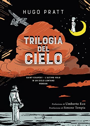 Trilogia del cielo: Saint-Exupéry. L'ultimo volo-In un cielo lontano-Morgan Trilogia del cielo: Saint-Exupéry. L'ultimo volo-In un cielo lontano-Morgan von Rizzoli