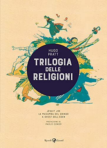 Trilogia delle religioni: Jesuit Joe-La macumba del gringo-A ovest dell'Eden Trilogia delle religioni: Jesuit Joe-La macumba del gringo-A ovest dell'Eden von Rizzoli Lizard