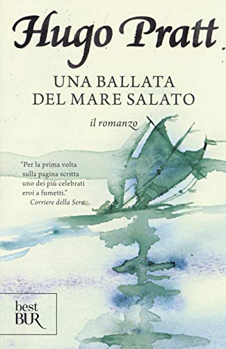 Una ballata del mare salato. Il romanzo (BUR Best BUR)