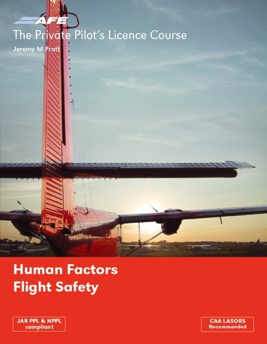 The Private Pilots Licence Course: Human Factors and Flight Safety The Private Pilots Licence Course: Human Factors and Flight Safety