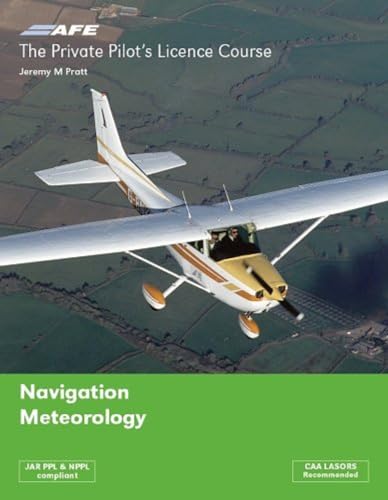 The Private Pilots Licence Course: Navigation & Meteorology
