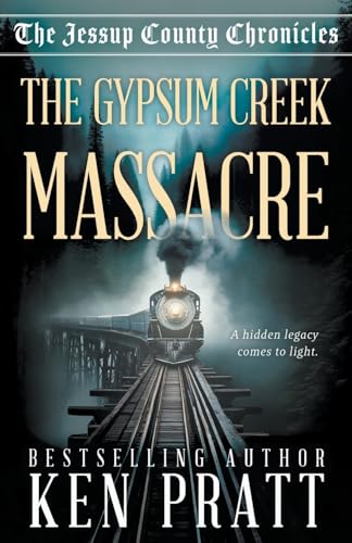 The Gypsum Creek Massacre: A Christian Western Historical Mystery Novel (The Jessup County Chronicles, Band 1) von CKN Christian Publishing