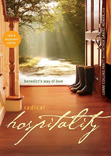 Radical Hospitality: Benedict's Way of Love (New and Expanded)