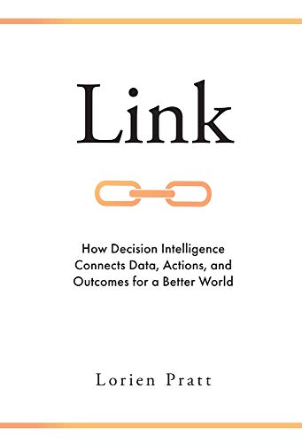 Link: How Decision Intelligence Connects Data, Actions, and Outcomes for a Better World von Emerald Publishing Limited