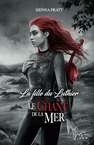 La fille du Luthier: Le Chant de la Mer von Over Dark Editions