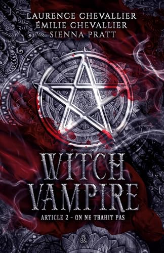 Witch Vampire: Article 2 : On ne trahit pas von Black Queen Éditions