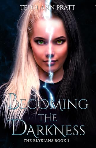 Becoming the Darkness: The Elysians: Book 1 von IngramSpark