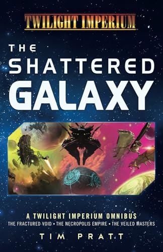 The Shattered Galaxy: A Twilight Imperium Omnibus von Aconyte Books