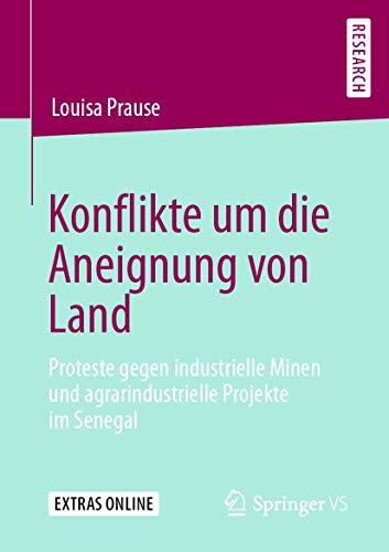 Konflikte um die Aneignung von Land: Proteste gegen industrielle Minen und agrarindustrielle Projekte im Senegal