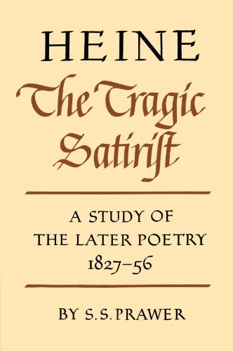 Heine the Tragic Satirist: A Study of the Later Poetry 1827-56: A Study of the Later Poetry 1827 1856 von Cambridge University Press