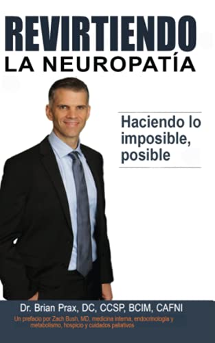 Revirtiendo la neuropatía: Haciendo lo imposible, posible von Independently published