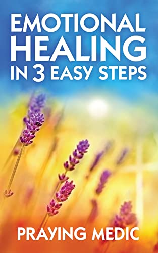 Emotional Healing in 3 Easy Steps (The Kingdom of God Made Simple) von Inkity Press