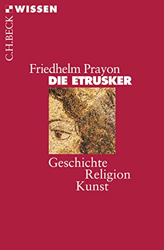 Die Etrusker: Geschichte - Religion - Kunst (Beck'sche Reihe) von Beck C. H.
