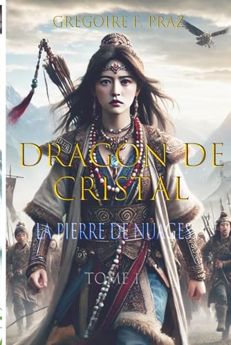 Dragon de Cristal: La Pierre de Nuages von Independently published