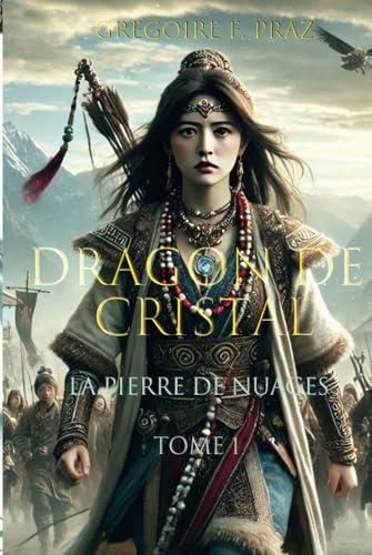 Dragon de Cristal: La Pierre de Nuages von Independently published
