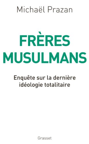 Frères Musulmans: Enquête sur la dernière idéologie totalitaire von GRASSET