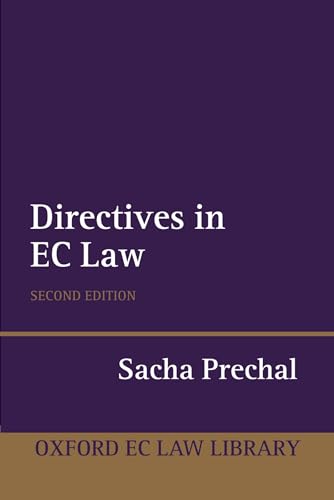 Directives in E.C. Law (Oxford European Community Law Library) (Oxford European Union Law Library) von Oxford University Press