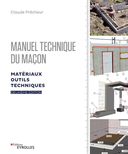 Manuel technique du maçon - Vol. 1, 2e édition: Matériaux, outils, techniques von EYROLLES