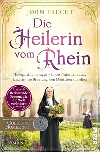 Die Heilerin vom Rhein (Bedeutende Frauen, die die Welt verändern 16): Hildegard von Bingen – In der Naturheilkunde fand sie ihre Berufung, den Menschen zu helfen | Romanbiografie