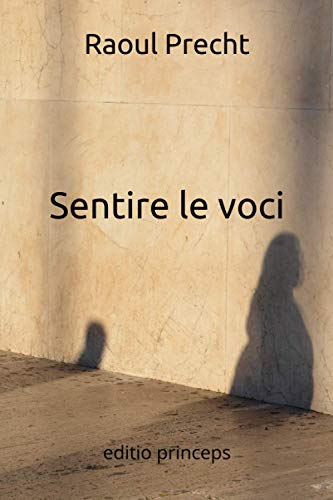 Sentire le voci: editio princeps
