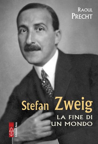 Stefan Zweig. La fine di un mondo (Profili) von Ares