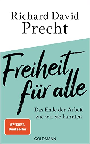 Freiheit für alle: Das Ende der Arbeit wie wir sie kannten