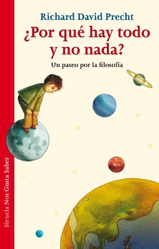¿Por qué hay todo y no nada?: Un paseo por la filosofía (Las Tres Edades / Nos Gusta Saber, Band 4) von SIRUELA