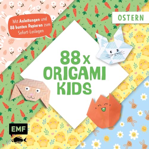 88 x Origami Kids – Ostern: Mit Anleitungen und 88 bunten Papieren zum Sofort-Loslegen