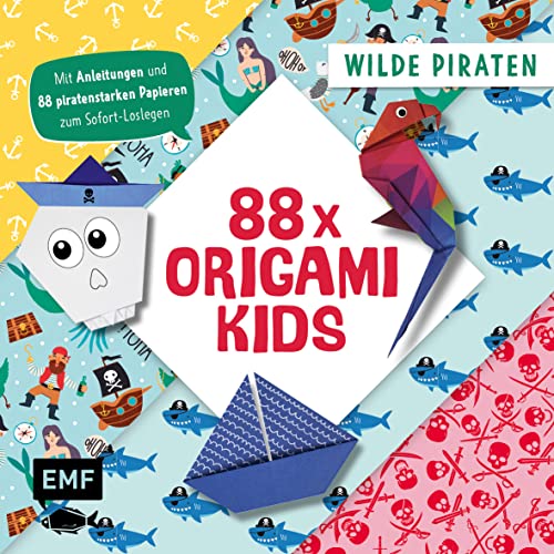 88 x Origami Kids – Wilde Piraten: Mit Anleitungen und 88 piratenstarken Papieren zum Sofort-Loslegen