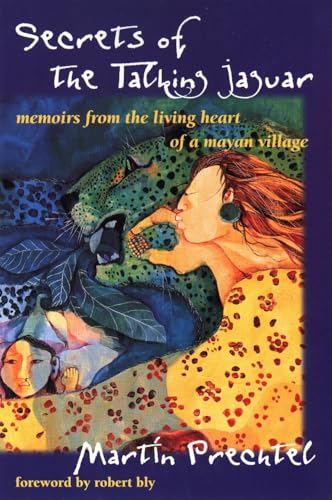 Secrets of the Talking Jaguar: Memoirs from the Living Heart of a Mayan Village von TarcherPerigee