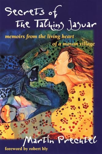 Secrets of the Talking Jaguar: Memoirs from the Living Heart of a Mayan Village von TarcherPerigee