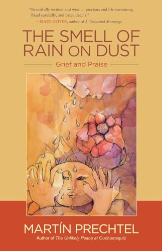 The Smell of Rain on Dust: Grief and Praise von North Atlantic Books