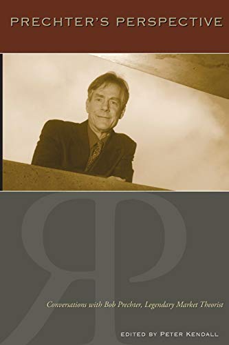 Prechter's Perspective: Conversations with Bob Prechter, Legendary Market Theorist Prechter's Perspective: Conversations with Bob Prechter, Legendary Market Theorist
