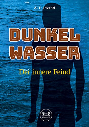Dunkelwasser: Der innere Feind von Romeon-Verlag