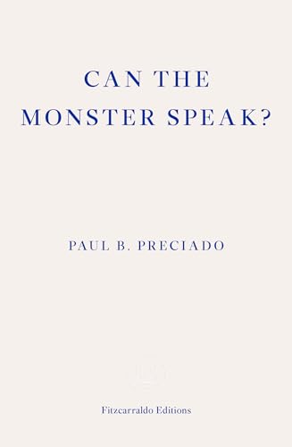 Can the Monster Speak?: A Report to an Academy of Psychoanalysts