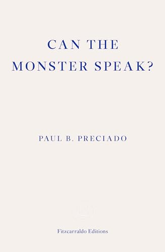 Can the Monster Speak?: Report to an Academy of Psychoanalysts