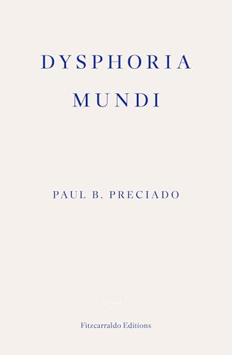 Dysphoria Mundi von Fitzcarraldo Editions