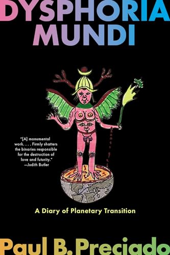 Dysphoria Mundi: A Diary of Planetary Transition von Graywolf Press