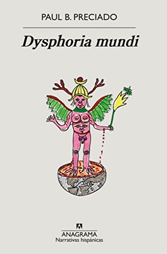 Dysphoria mundi (Narrativas hispánicas, Band 703) von Anagrama