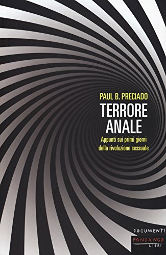 Terrore anale. Appunti sui primi giorni della rivoluzione sessuale (Documenti)