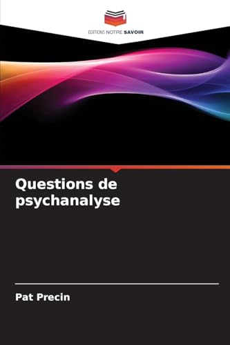 Questions de psychanalyse von Editions Notre Savoir