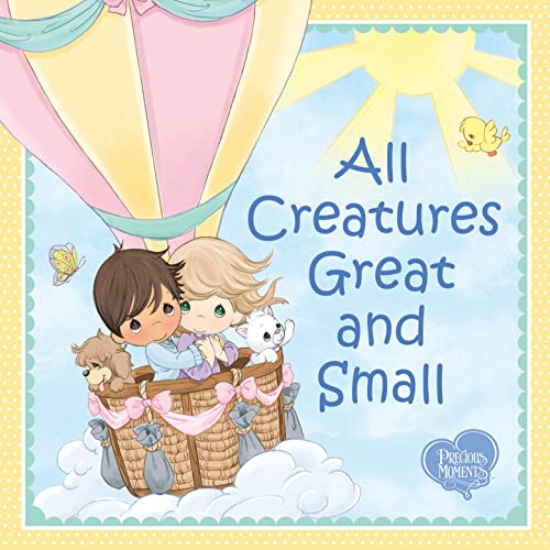 All Creatures Great and Small: Celebrate God's Creation in this Inspirational Christian Book for Kids! von Sourcebooks Wonderland