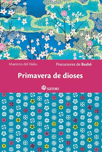 PRIMAVERA DE DIOSES (Maestros del Haiku, Band 18) von SATORI EDICIONES