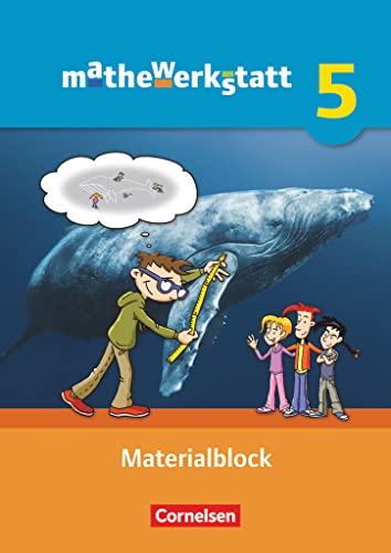 Mathewerkstatt - Mittlerer Schulabschluss - Allgemeine Ausgabe - 5. Schuljahr: Materialblock - Arbeitsmaterial mit Wissensspeicher
