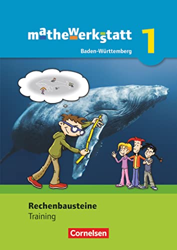 Mathewerkstatt - Mittlerer Schulabschluss Baden-Württemberg - Band 1: Rechenbausteine - Diagnose und Fördern - Training Mathewerkstatt - Mittlerer Schulabschluss Baden-Württemberg - Band 1: Rechenbausteine - Diagnose und Fördern - Training